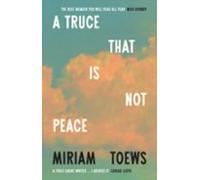 A Truce That Is Not Peace