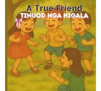 A True Friend: Tinuod nga Higala
