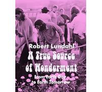 A True Source of Wonderment: From Earth Day to Earth Tomorrow (Reclaiming the West)