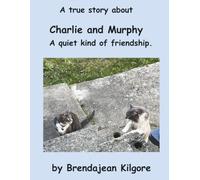 A true story about Charlie and Murphy: A quiet kind of friendship.