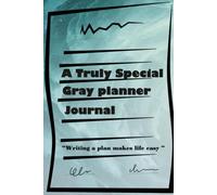 A Truly Special Gray Planner Journal: “Writing a plan makes life easy ”