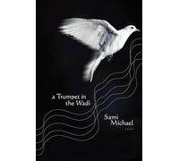 A Trumpet in the Wadi: A Novel