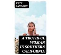 A Truthful Woman In Southern California (ebook)