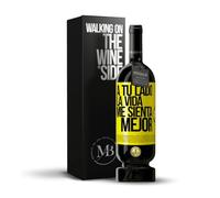 «A tu lado la vida me sienta mejor» Mensaje en una Botella. Vino Tinto Premium Reserva 12 Meses MBS Martín Berasategui System + Gift Box. Etiqueta Amarilla PERSONALIZABLE