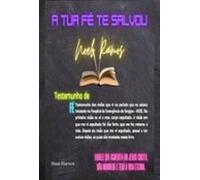 A Tua Fé Te Salvou (ebook)