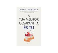 A TUA MELHOR COMPANHIA ES TU