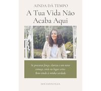 A Tua Vida Não Acaba Aqui