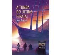 A tumba do último pirata: 5 (A miña primeira novela de)