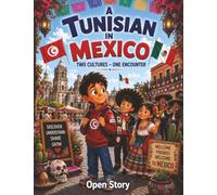 A Tunisian in Mexico: Discover Mexico City, the Pyramids of Teotihuacán, the Mercado, and Día de los Muertos - With Coloring Pages, Q&A, and Inspiring Multicultural Stories for Kids