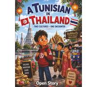 A Tunisian in Thailand: Youssef's Extraordinary Journey: A heartwarming multicultural children's book about discovering Thailand, Bangkok's golden temples, floating markets, and friendship for kids