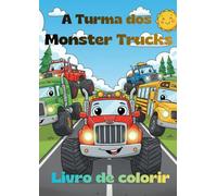A Turma dos Monster Trucks: Livro de Colorir