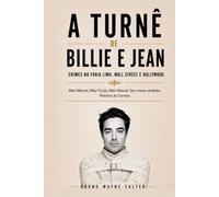 A Turnê de Billie e Jean: Crimes na Faria Lima, Wall Street e Hollywood. Retratos de Carreira.