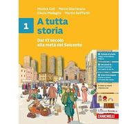 A tutta storia. Con fascicolo ponte. Per la Scuola media. Dal VI secolo alla metà del Seicento. I primi secoli del Medioevo (Vol. 1)