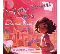 A Tutti Frutti Day: A bilingual children's picture book in English and Spanish