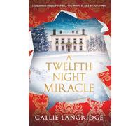 A Twelfth Night Miracle: A Christmas timeslip novella you won't be able to put down (A Mandeville Mystery)