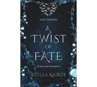 A Twist of Fate (Of Fate and Fury)