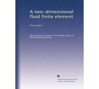 A two-dimensional fluid finite element: Final report