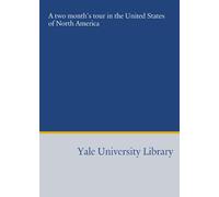 A two month's tour in the United States of North America