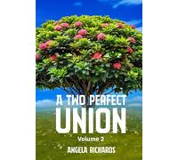 A TWO PERFECT UNION VOLUME II