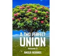A TWO PERFECT UNION VOLUME III