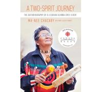 A Two-Spirit Journey: The Autobiography of a Lesbian Ojibwa-Cree Elder: 18 (Critical Studies in Native History)