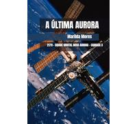 A ÚLTIMA AURORA: 2179 - CIDADE ORBITAL NOVA AURORA - CAMADA 3