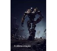 A Última Criação (ebook)