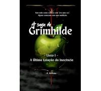 A Última estação da inocência. - A Saga de Grimhild