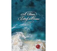 A ÚLTIMA ESTROFE DO OCEANO: Antologia Poética de Gonçalves Dias