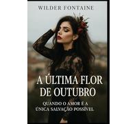 A Última Flor de Outubro