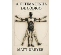 A Última Linha de Código