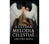 A última melodia celestial (Crônicas do véu)