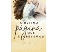 A Última Página Que Escrevemos (ebook)