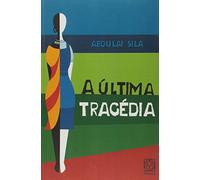 A Última Tragedia (Em Portuguese do Brasil)