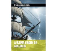 A ÚLTIMA VIAGEM DA AUSTRALIS