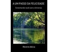 A Um Passo Da Felicidade (ebook)