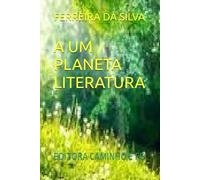A UM PLANETA LITERATURA: EDITORA CAMINHO E FE