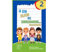 A un click de enredarse recargado 2: Guía de autocuidado para niños, niñas y adolescentes en la ciberseguridad