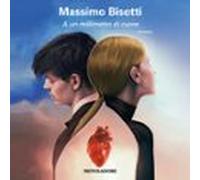 A Un Millimetro Di Cuore (audiolibro)