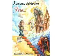 A un paso del declive Pero...