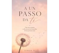 A un Passo da Te: Una voce accanto a chi attraversa la perdita di una persona cara