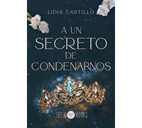 A UN SECRETO DE CONDENARNOS | Lidia Castillo