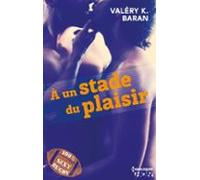 A Un Stade Du Plaisir (ebook)