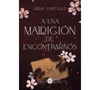 A Una Maldicion De Encontrarnos