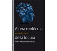 A Una Molecula De La Locura