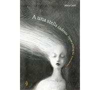 A una stella cadente-Upon a falling star-A une étoile filante. Ediz. multilingue (Gli orecchini)