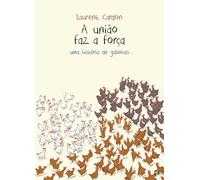 A UNIÃO FAZ A FORÇA-UMA HISTÓRIA DE GALINHAS:LIVRO DE HISTÓRIAS