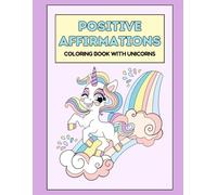 A Unicorn Coloring Book: Positive Affirmations for a Strong and Confident Kid!