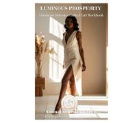 A United Earth Workbook: A how-to guide for running a global civilization (Luminous Holonics - A Solution to the Meta-Crisis)