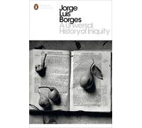 Historia universal de la iniquidad – Penguin Modern Classics – Penguin Books